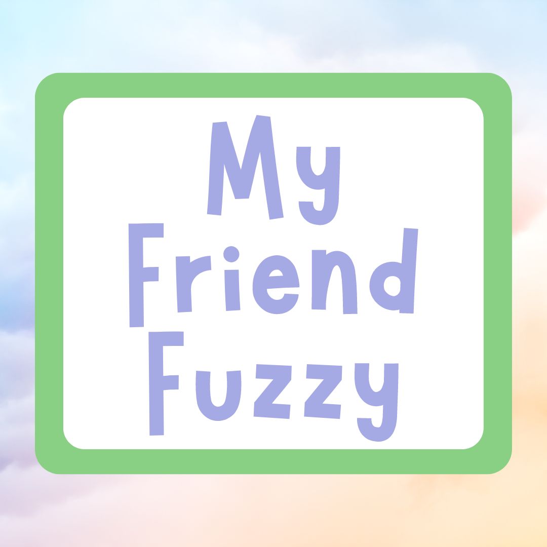 My Friend Fuzzy | 0-3 years | 3-8 years | Movement Song | Leaders ...